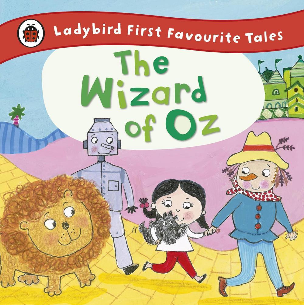 The Wizard of Oz: Ladybird First Favourite Tales by Ladybird - ISBN: 9780723292197