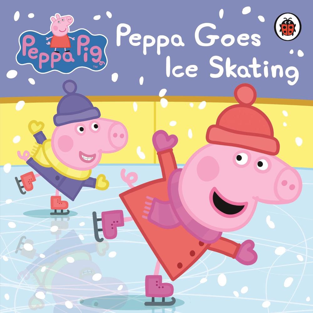 Peppa Pig: Peppa Goes Ice Skating, 9780723293118