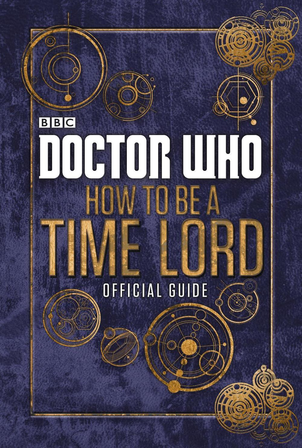 Doctor Who: How to be a Time Lord - The Official Guide by Craig Donaghy - ISBN: 9780723294368