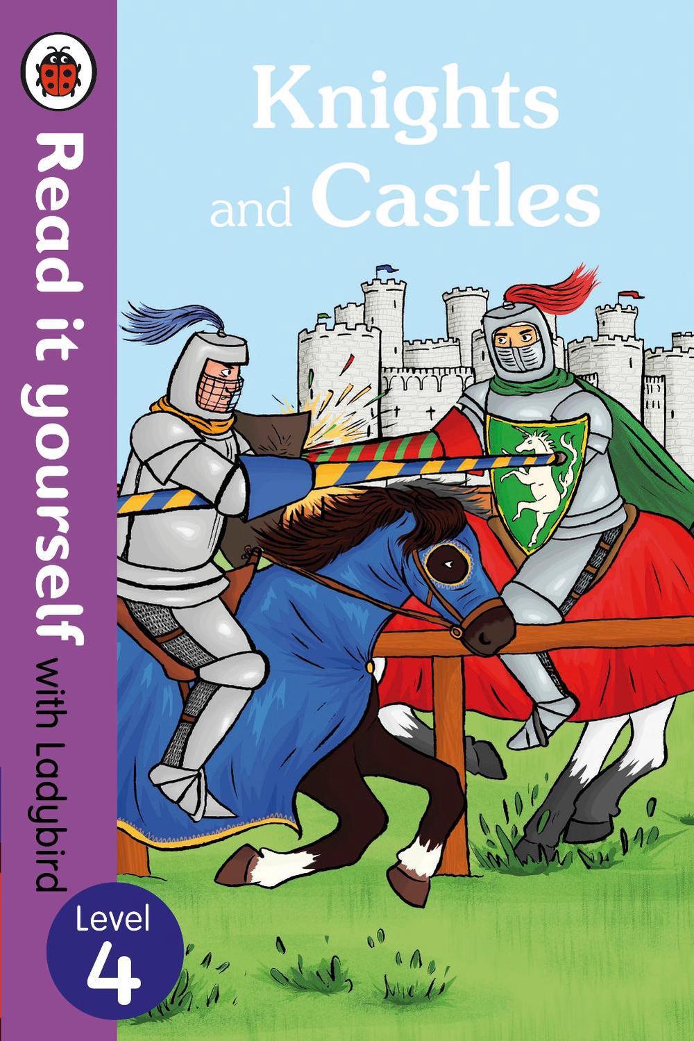Knights and Castles - Read it yourself with Ladybird: Level 4 (non-fiction) by Ladybird - ISBN: 9780723295143