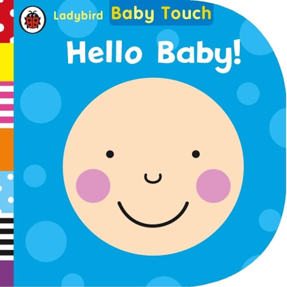 Baby Touch: Hello, Baby! by Ladybird - ISBN: 9780723295556