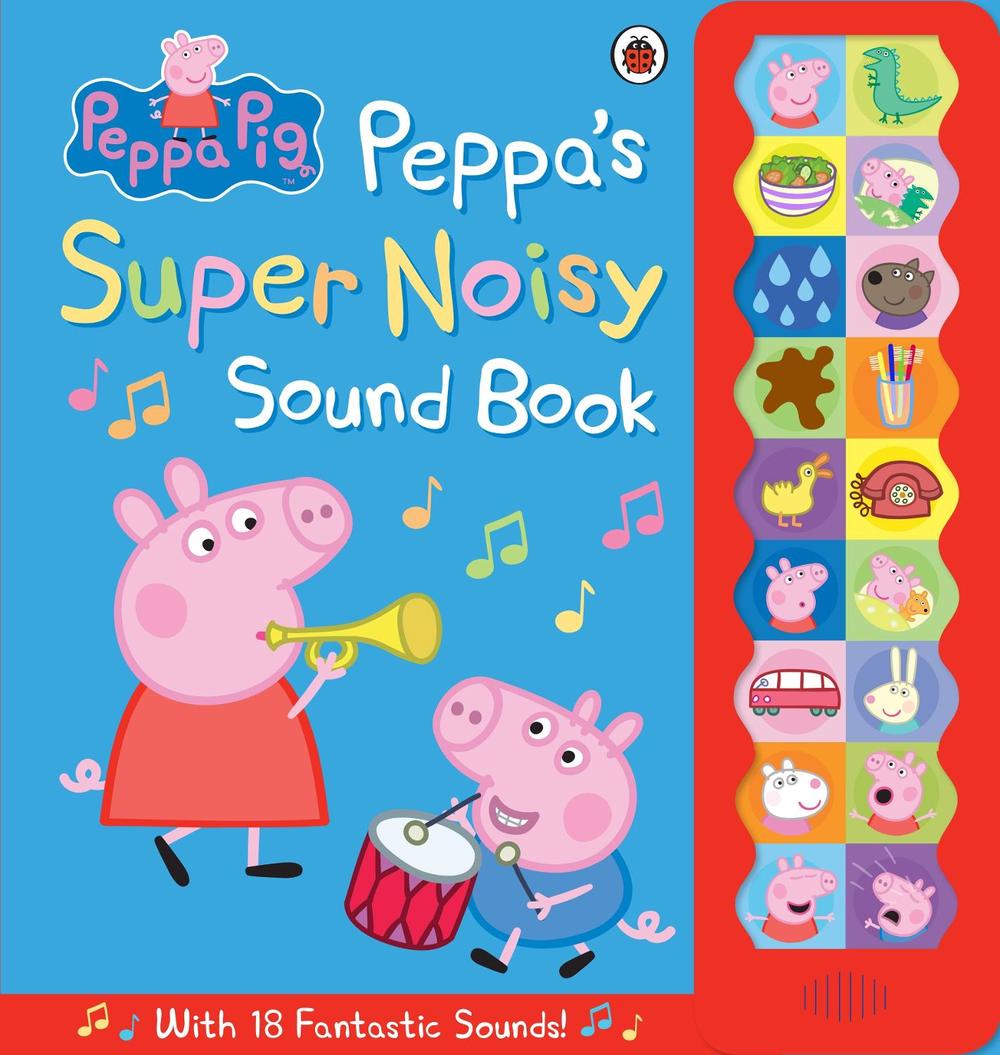 Peppa Pig: Peppa's Super Noisy Sound Book, 9780723296232