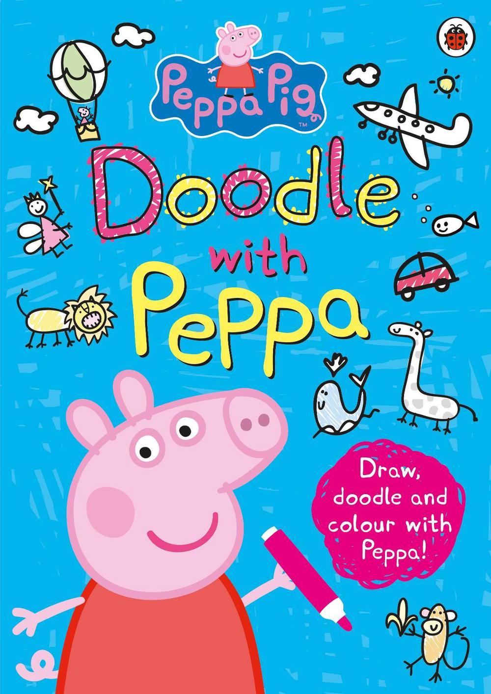 Peppa Pig: Doodle with Peppa by Peppa Pig - ISBN: 9780723297864