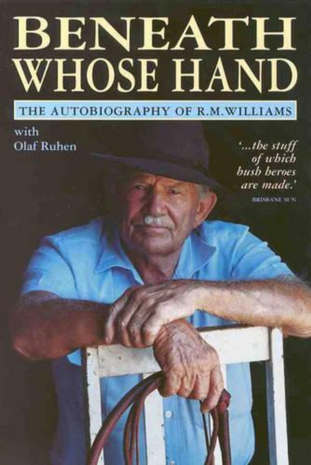 Beneath Whose Hand by R.M. Williams - ISBN: 9780725107536