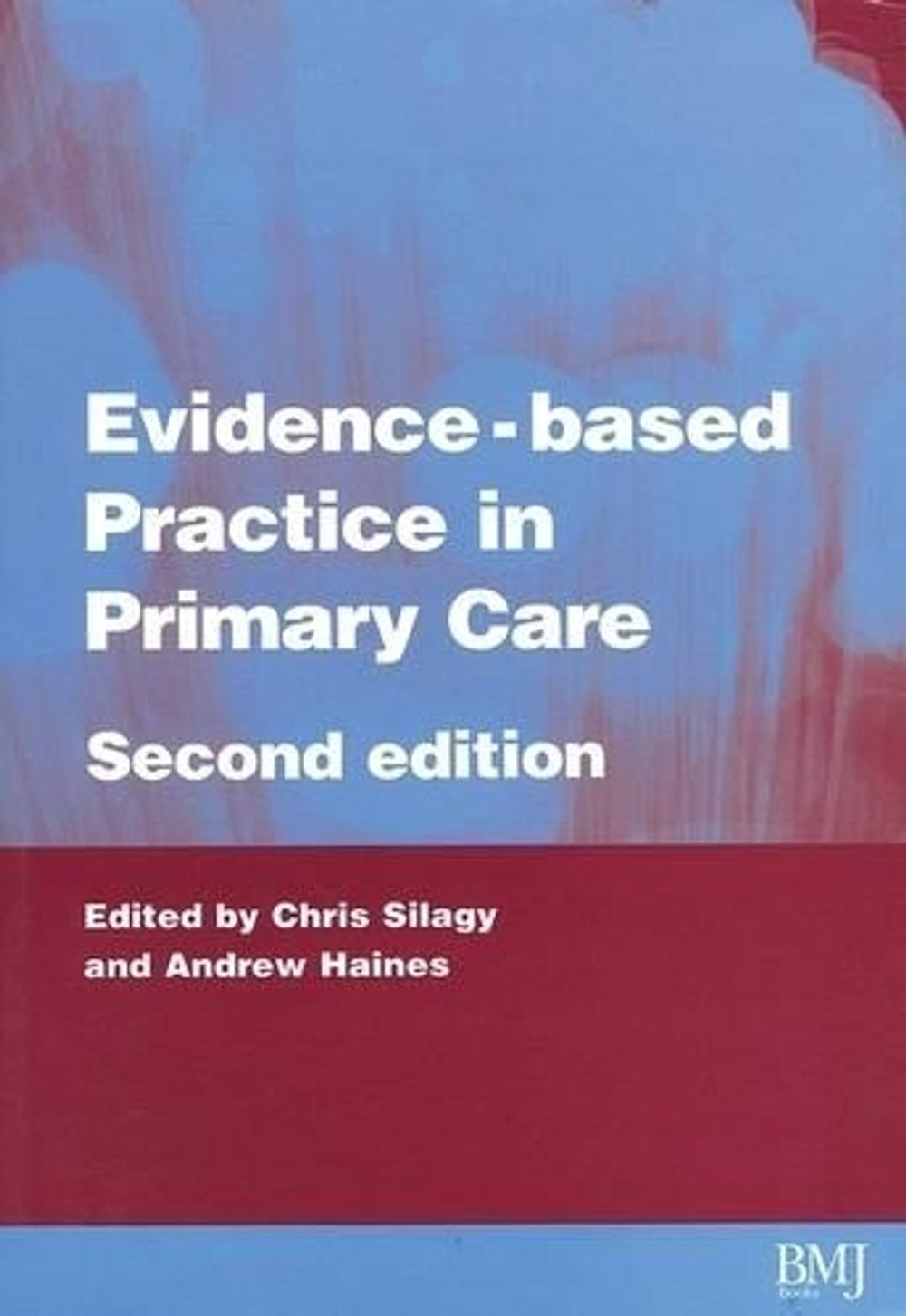 Evidence-Based Practice in Primary Care, 2nd Edition by Andrew Haines ...