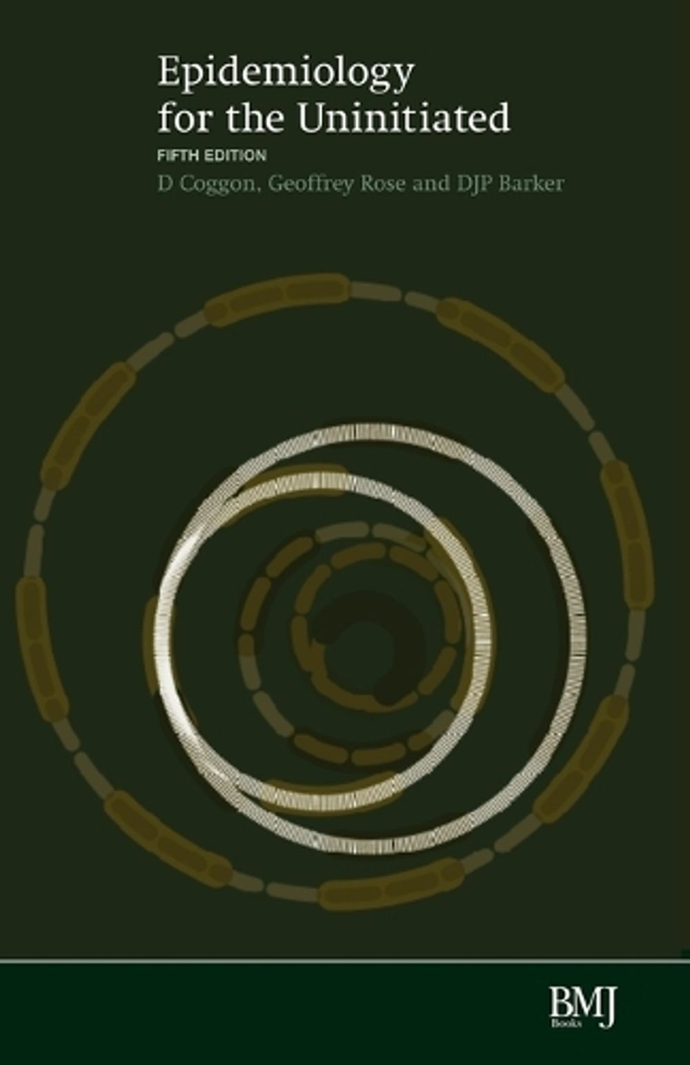 Epidemiology for the Uninitiated, 5th Edition by David Coggon - ISBN: 9780727916044