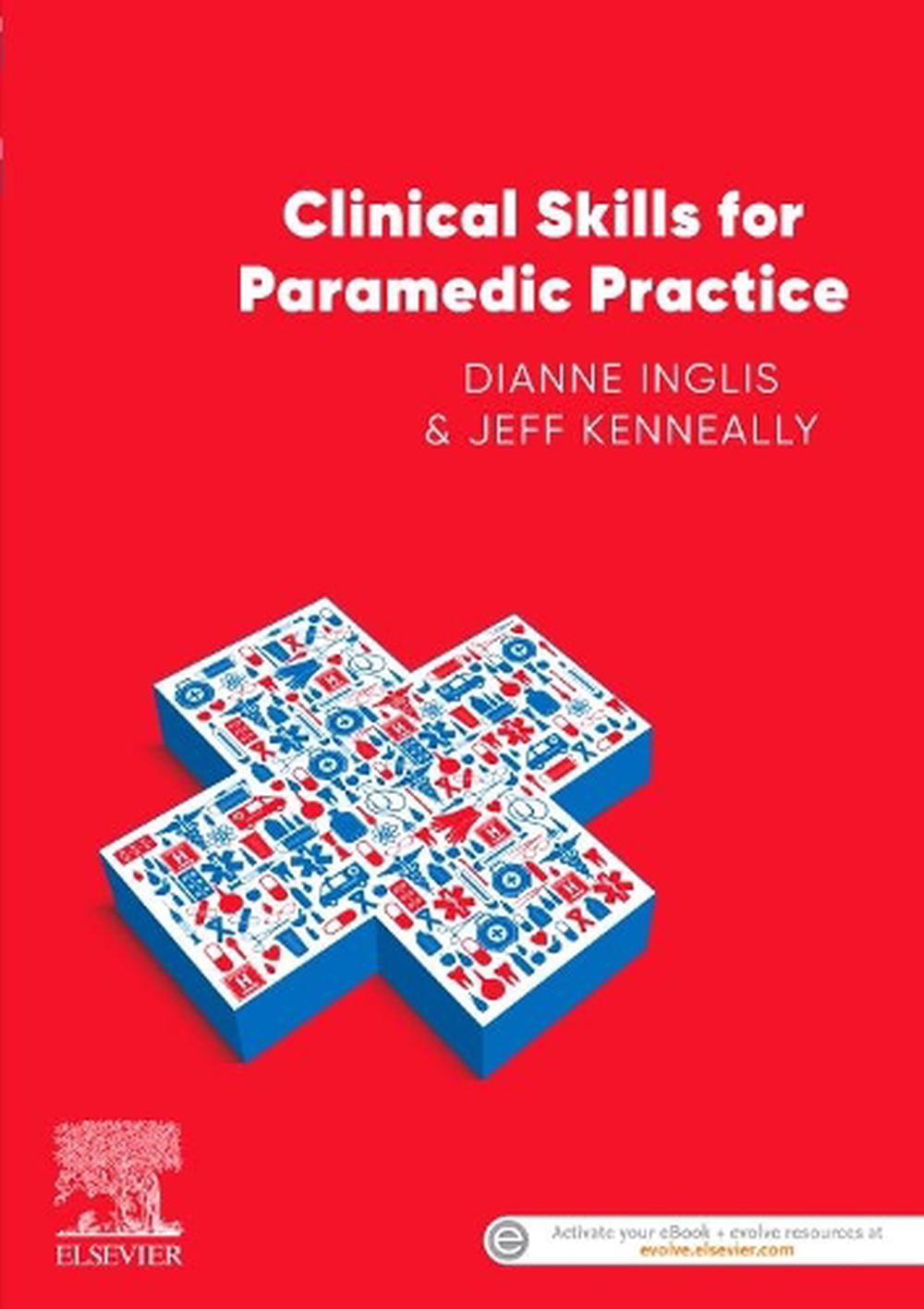 Clinical Skills for Paramedic Practice ANZ, 1st Edition, 9780729542630