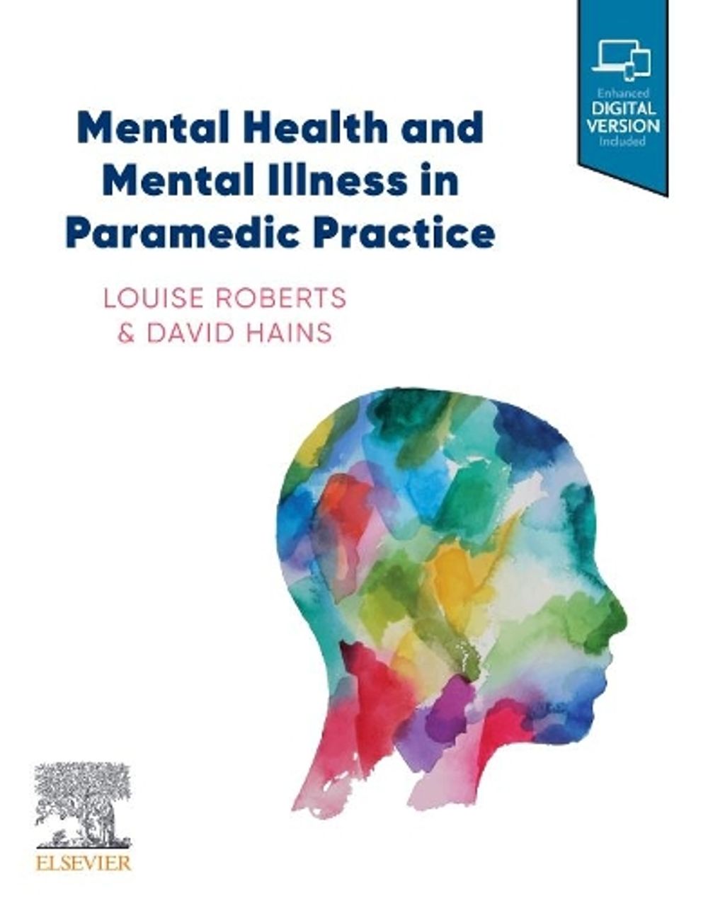 Mental Health and Mental Illness in Paramedic Practice, 1st Edition by Louise Roberts - ISBN: 9780729543187