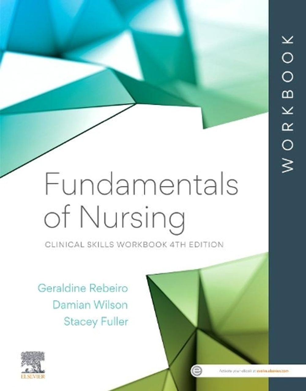 Fundamentals of Nursing Clinical Skills Workbook, 4th Edition by Stacey Fuller - ISBN: 9780729543439