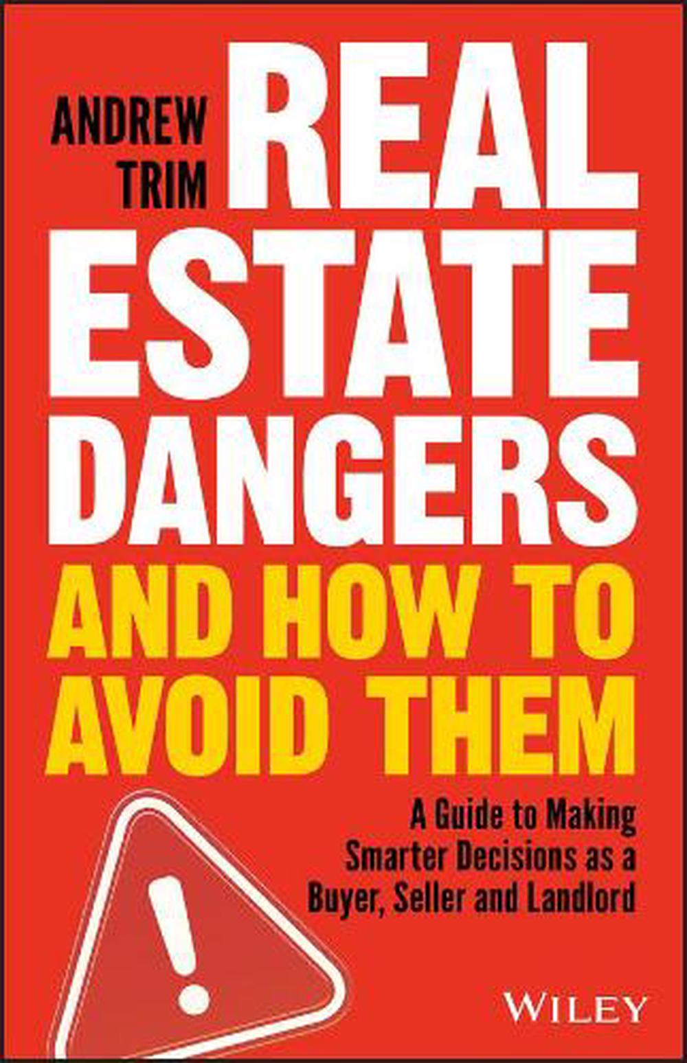 Real Estate Dangers and How to Avoid Them, 9780730359203