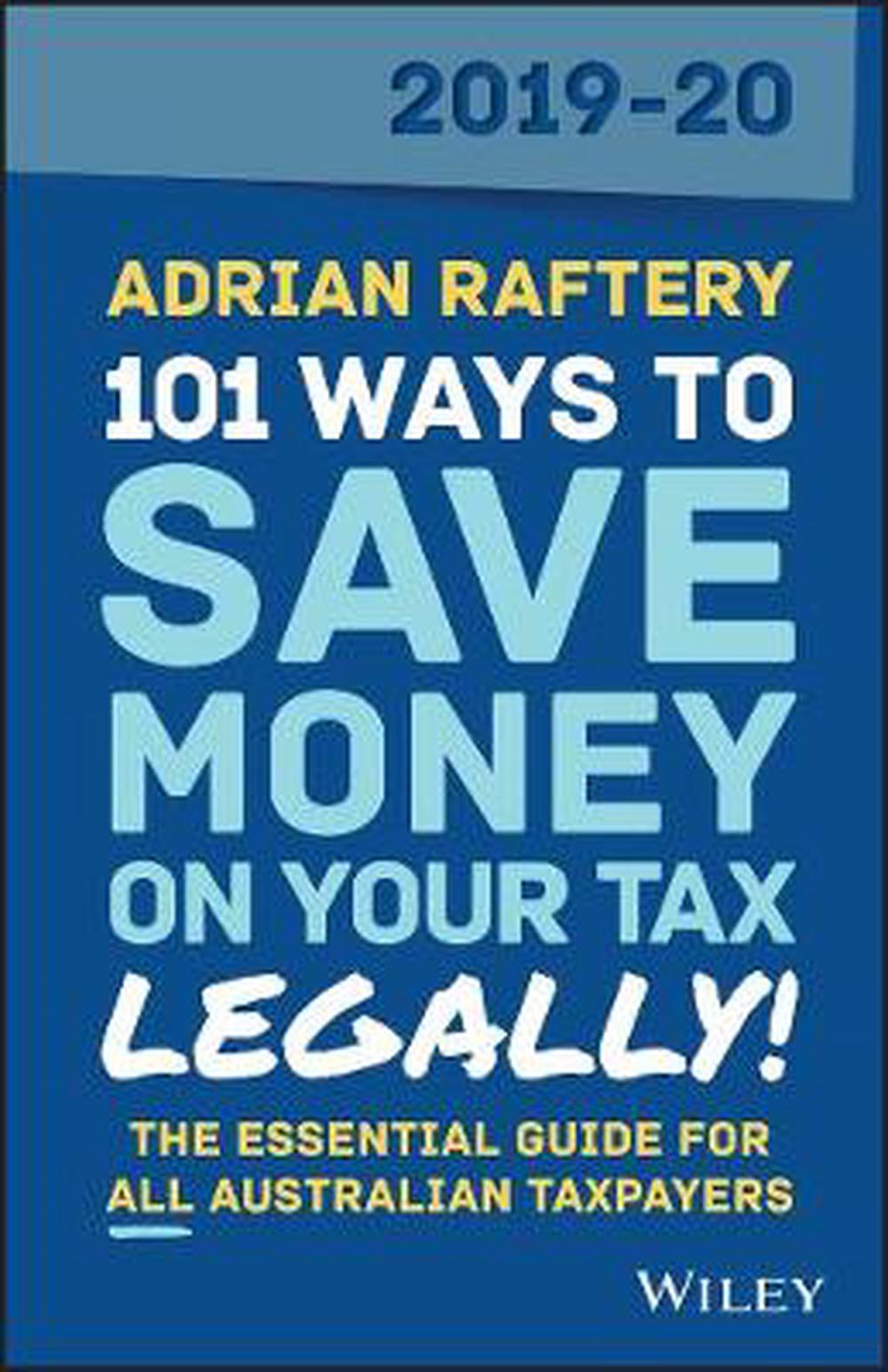 101 Ways to Save Money on Your Tax Legally! 20192020 by Adrian