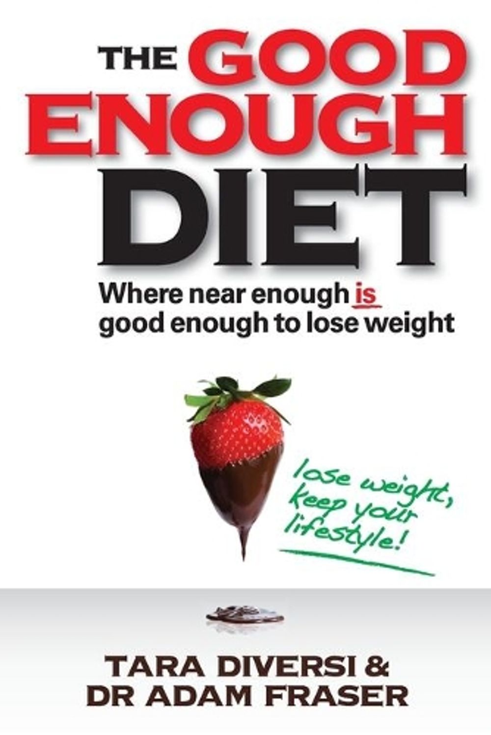 The Good Enough Diet, 1st Edition by Tara Diversi - ISBN: 9780730375722