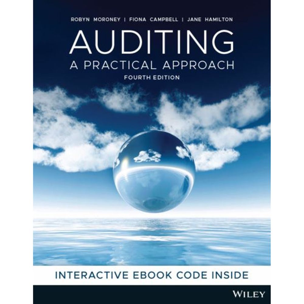 Auditing: A Practical Approach, 4th Edition by Robyn Moroney - ISBN: 9780730382645