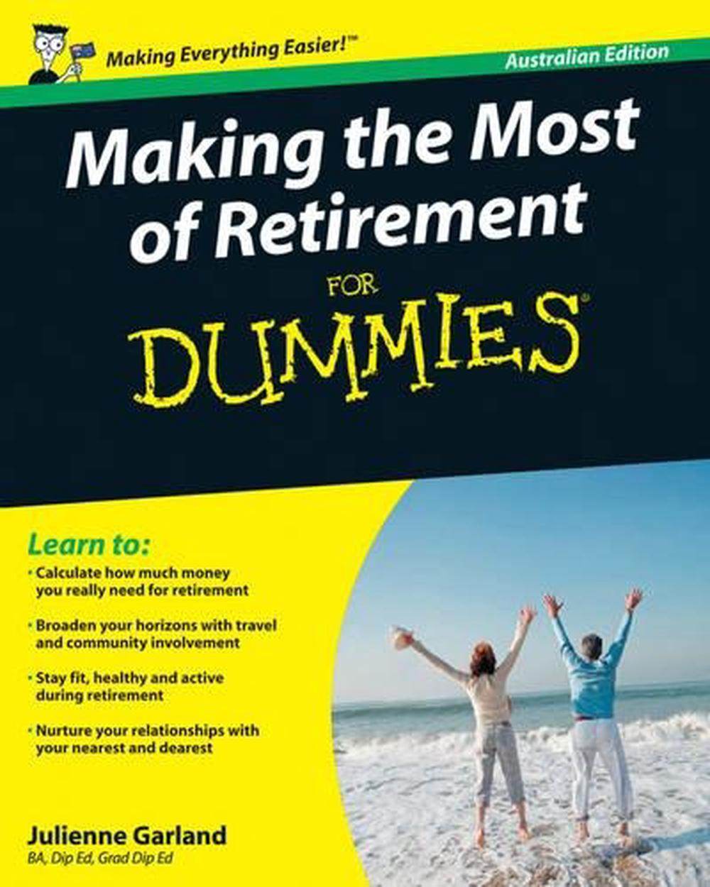 Making the Most of Retirement For Dummies, 9780731409396
