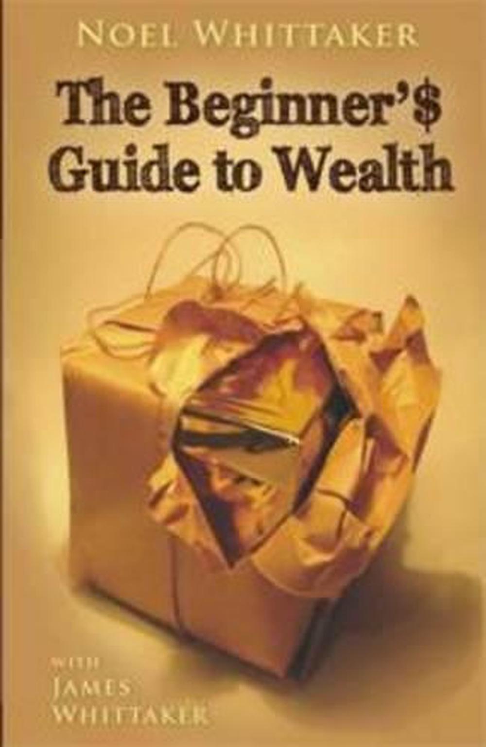 Beginner's Guide To Wealth by Noel Whittaker, Paperback, 9780731813612  Buy online at The Nile