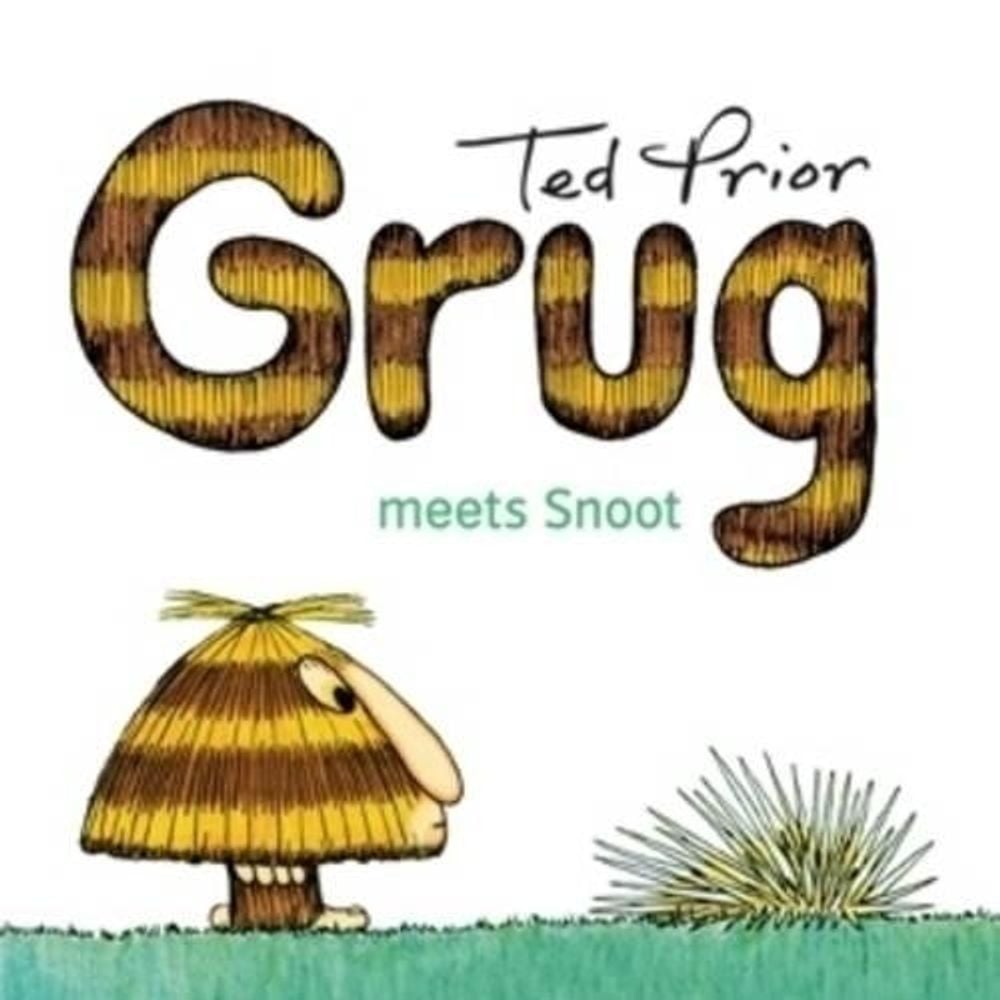 Grug Meets Snoot by Ted Prior - ISBN: 9780731813957