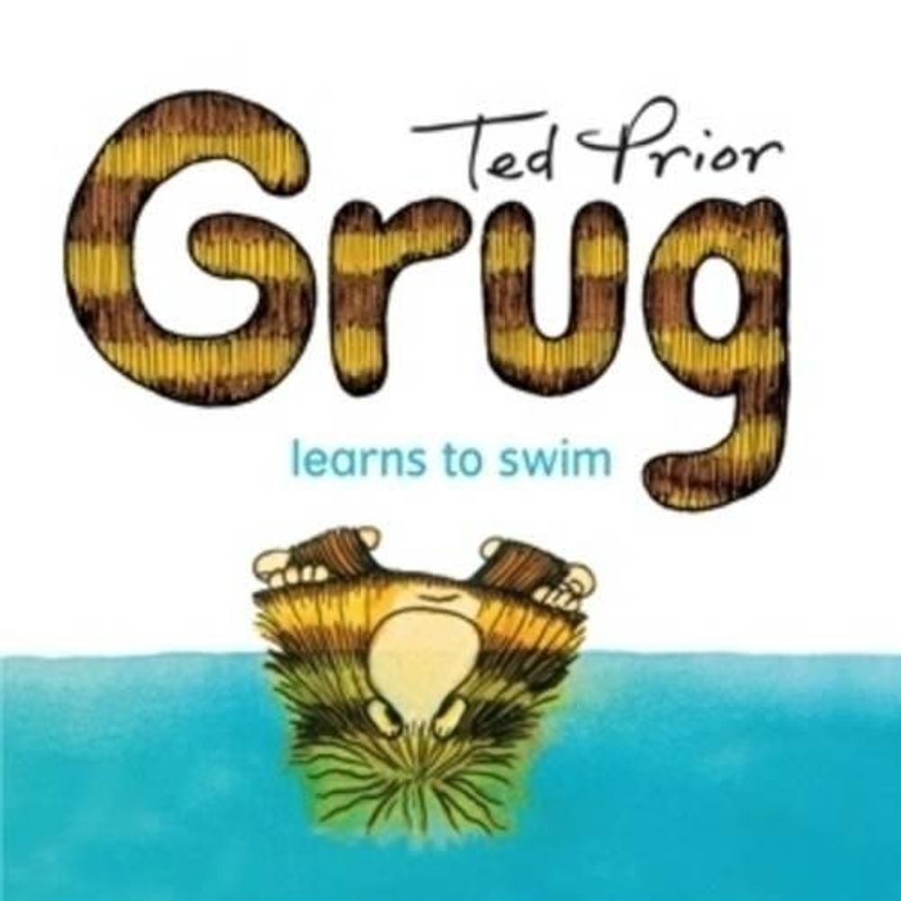 Grug Learns to Swim by Ted Prior - ISBN: 9780731813995