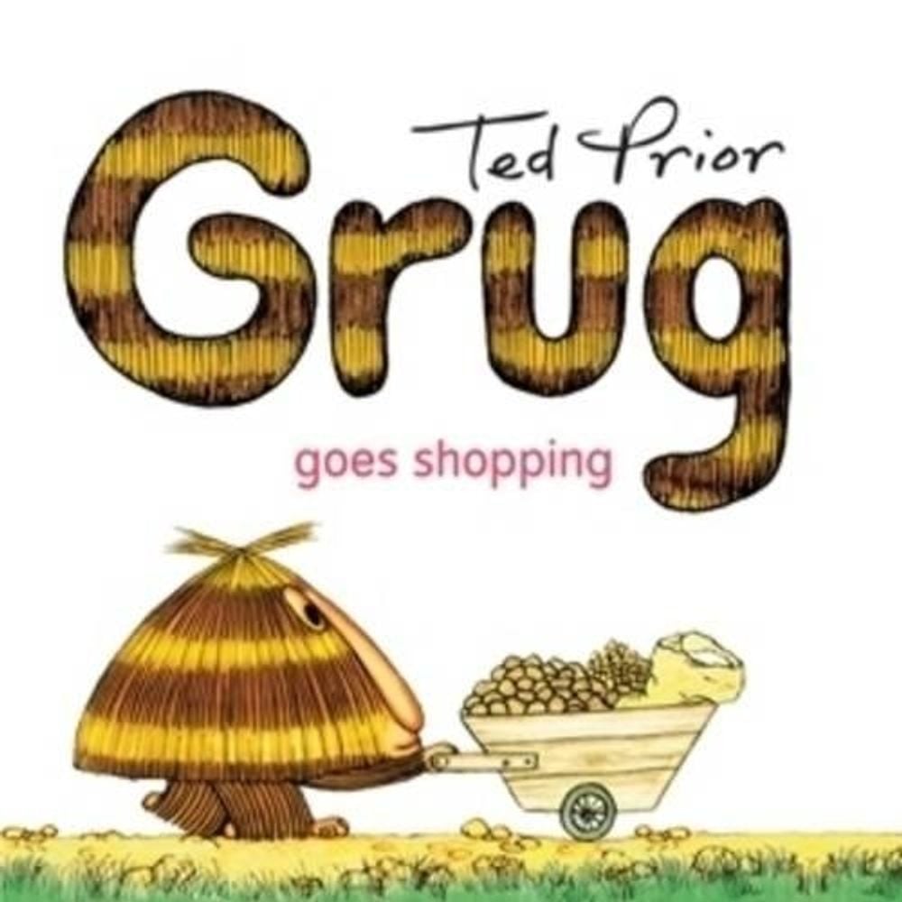 Grug Goes Shopping by Ted Prior - ISBN: 9780731814008