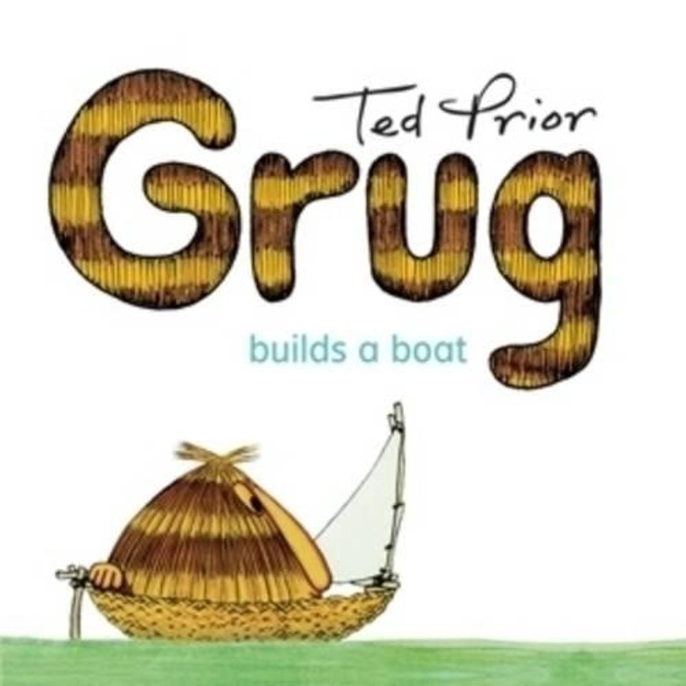 Grug Builds a Boat by Ted Prior - ISBN: 9780731814015