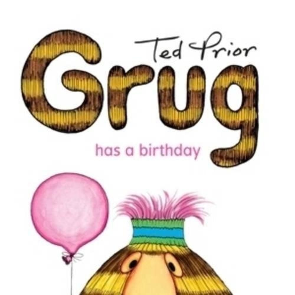 Grug Has a Birthday by Ted Prior - ISBN: 9780731814084