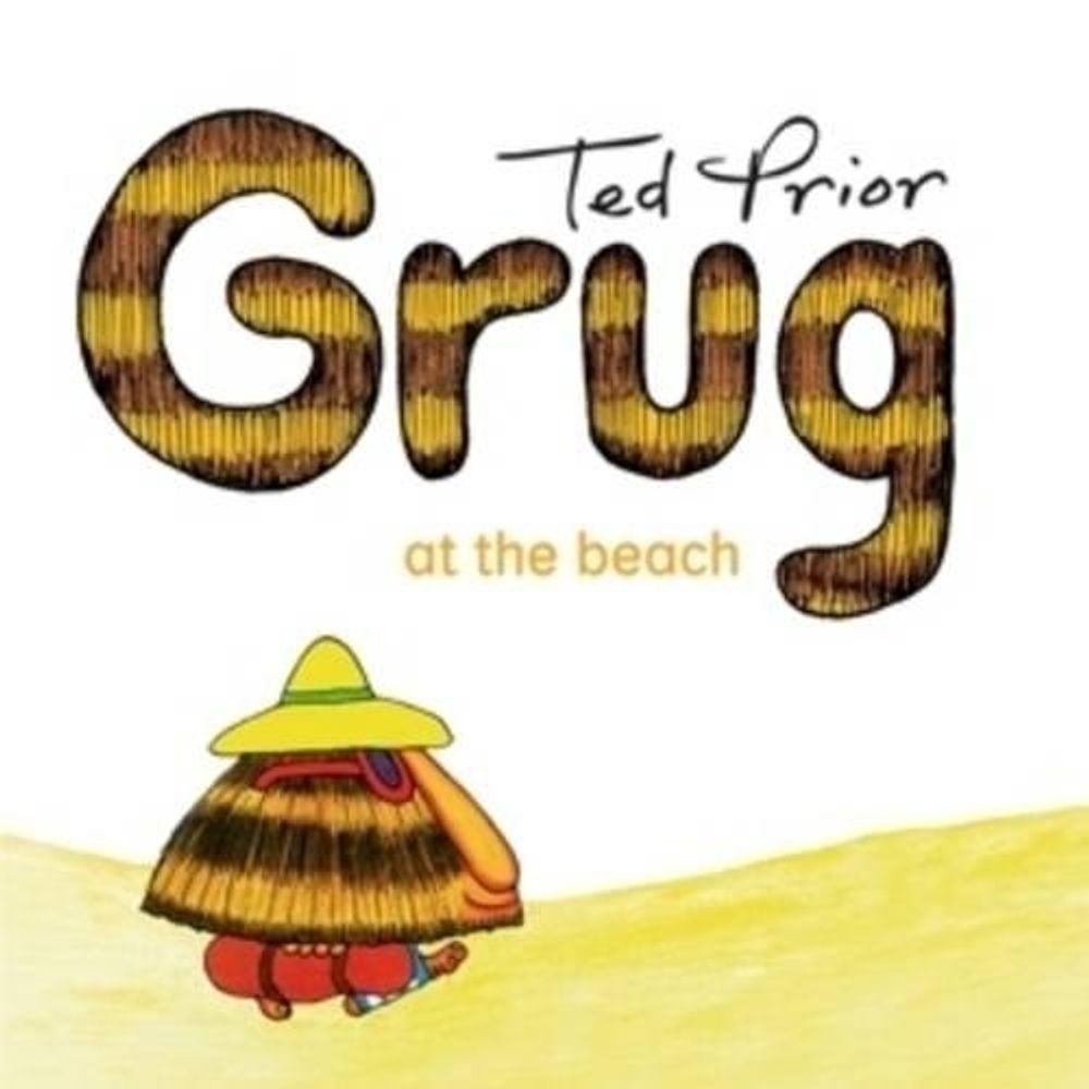 Grug at the Beach by Ted Prior - ISBN: 9780731814091