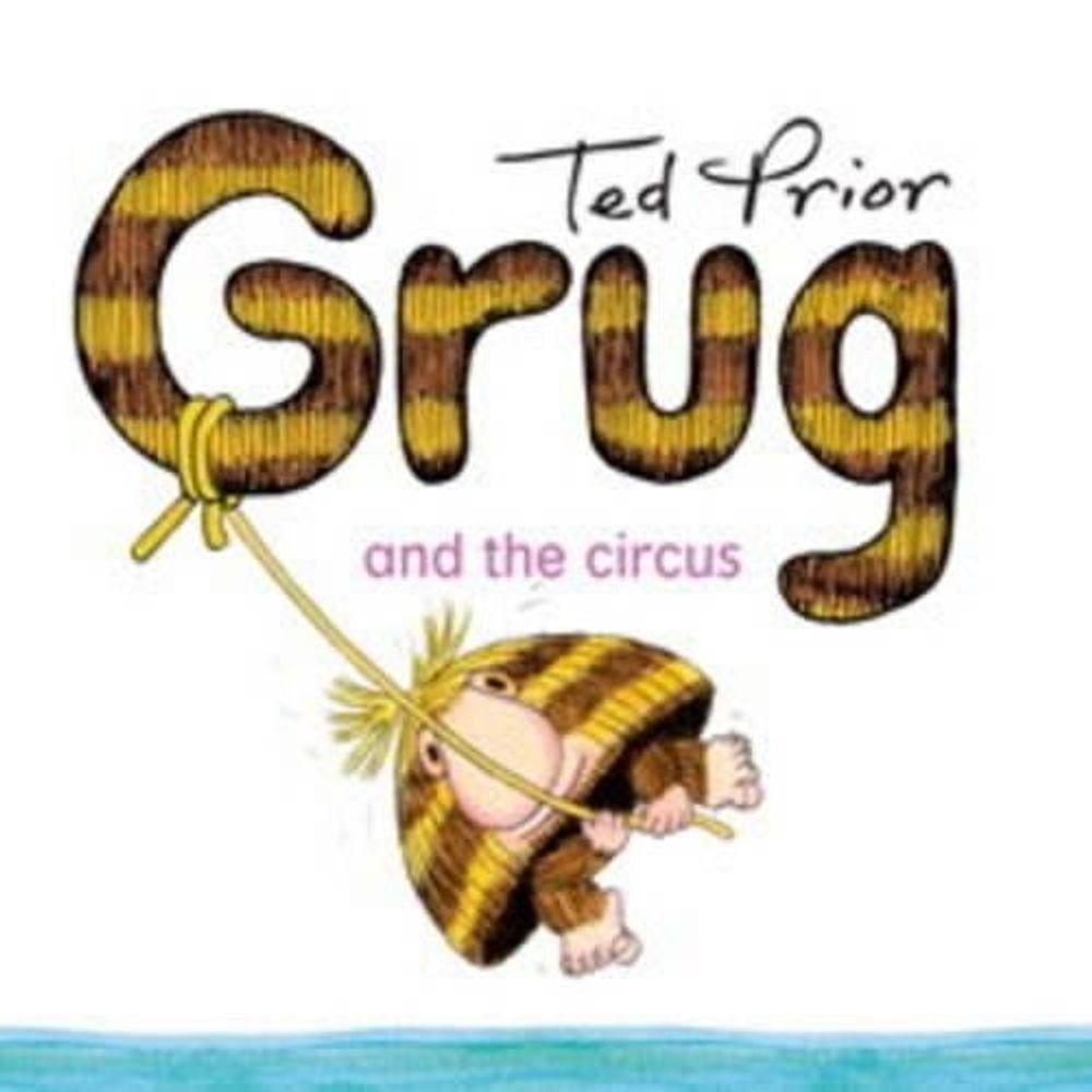 Grug and the Circus by Ted Prior - ISBN: 9780731814343