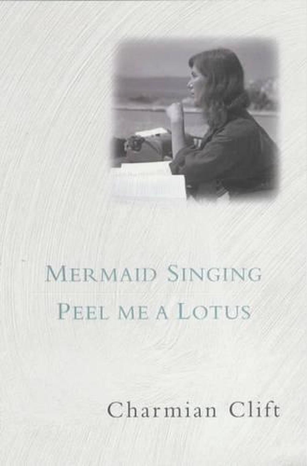 Mermaid Singing & Peel Me A Lotus, 9780732268862