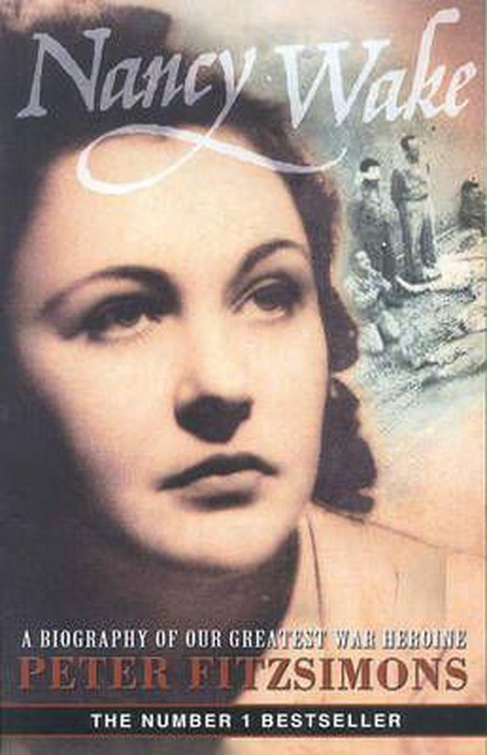 Nancy Wake Biography by Peter FitzSimons, Paperback, 9780732274566 ...