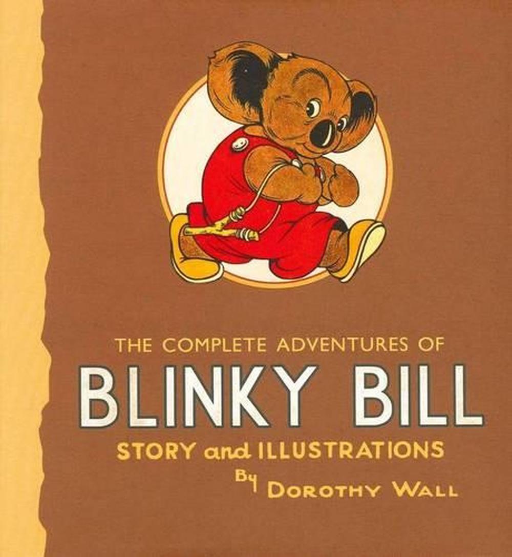 The Complete Adventures of Blinky Bill by Dorothy Wall, Hardcover