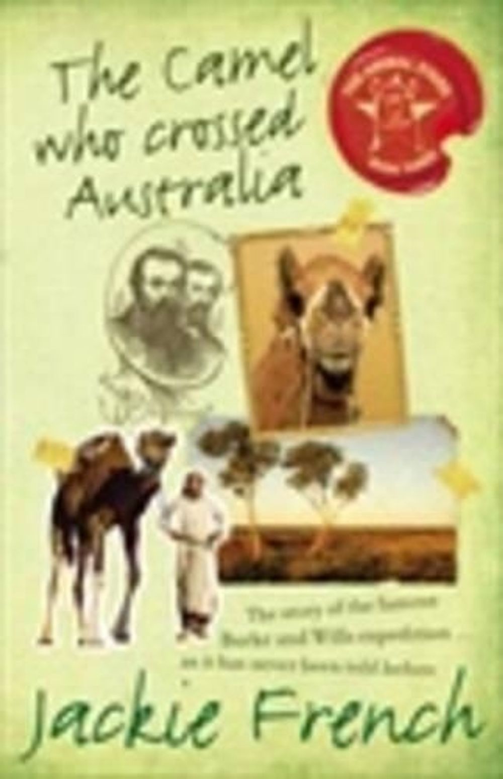 The Camel Who Crossed Australia by Jackie French - ISBN: 9780732285432