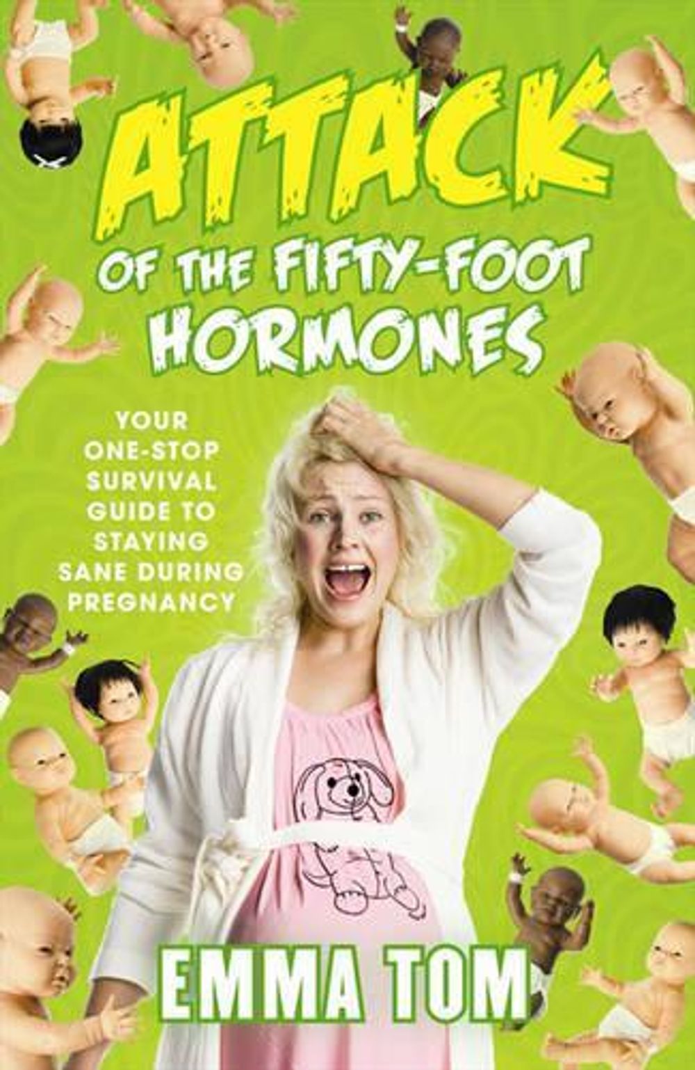 Attack of the Fifty-Foot Hormones by Emma Tom - ISBN: 9780732286729