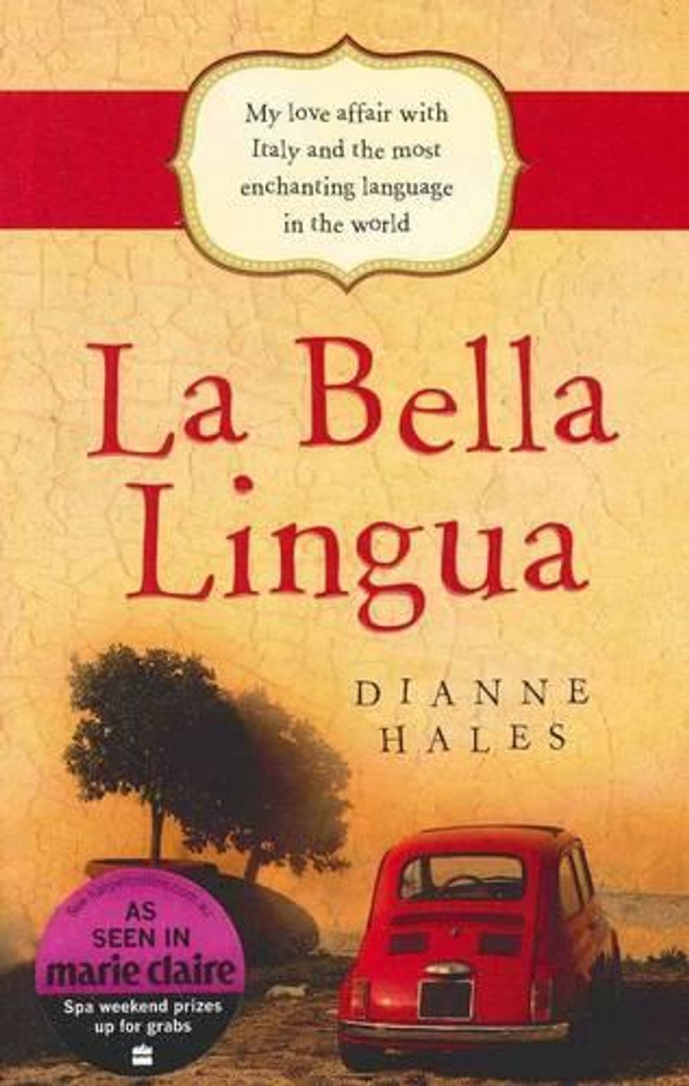 La Bella Lingua by Dianne Hales - ISBN: 9780732291754