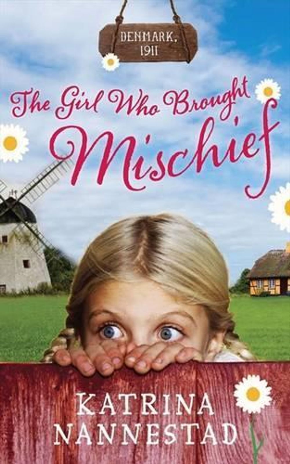 The Girl Who Brought Mischief by Katrina Nannestad - ISBN: 9780733332005