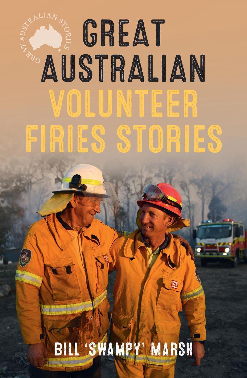 Great Australian Volunteer Firies Stories, 9780733340086