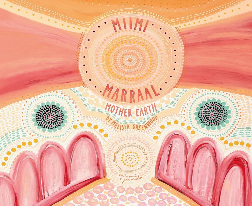 Miimi Marraal, Mother Earth by Melissa Greenwood - ISBN: 9780733341632