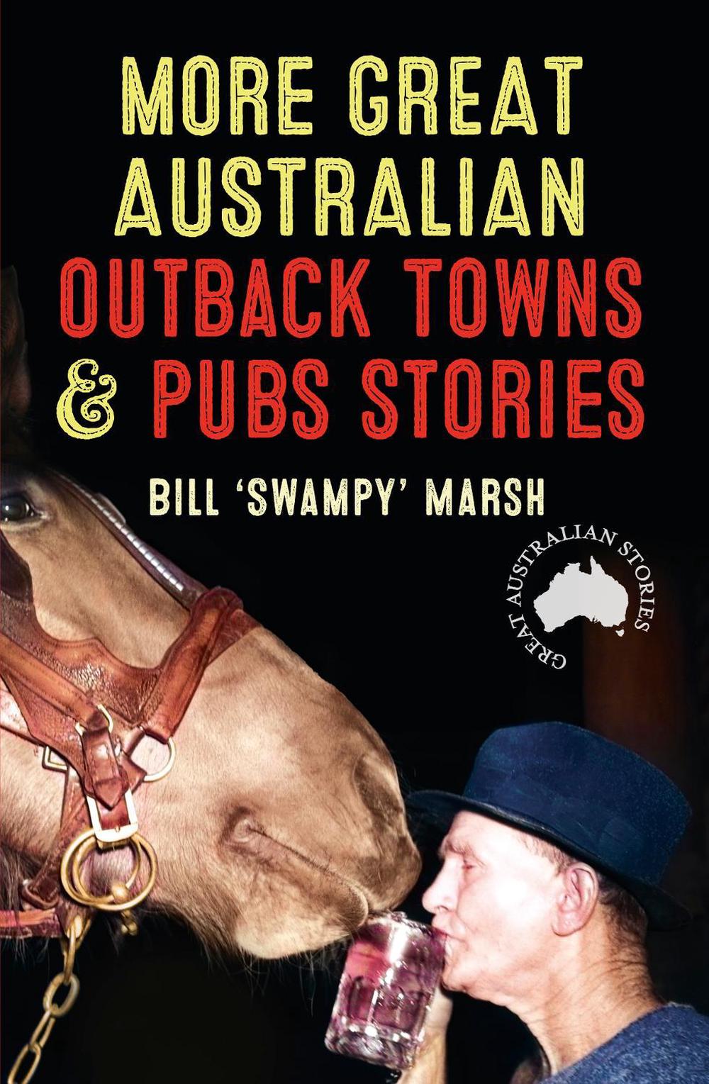More Great Australian Outback Towns & Pubs Stories, 9780733342936