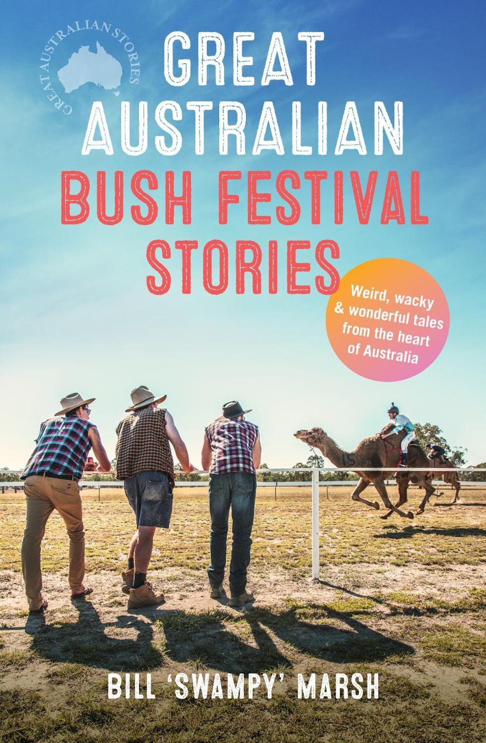 Great Australian Bush Festival Stories by Bill Marsh - ISBN: 9780733342950
