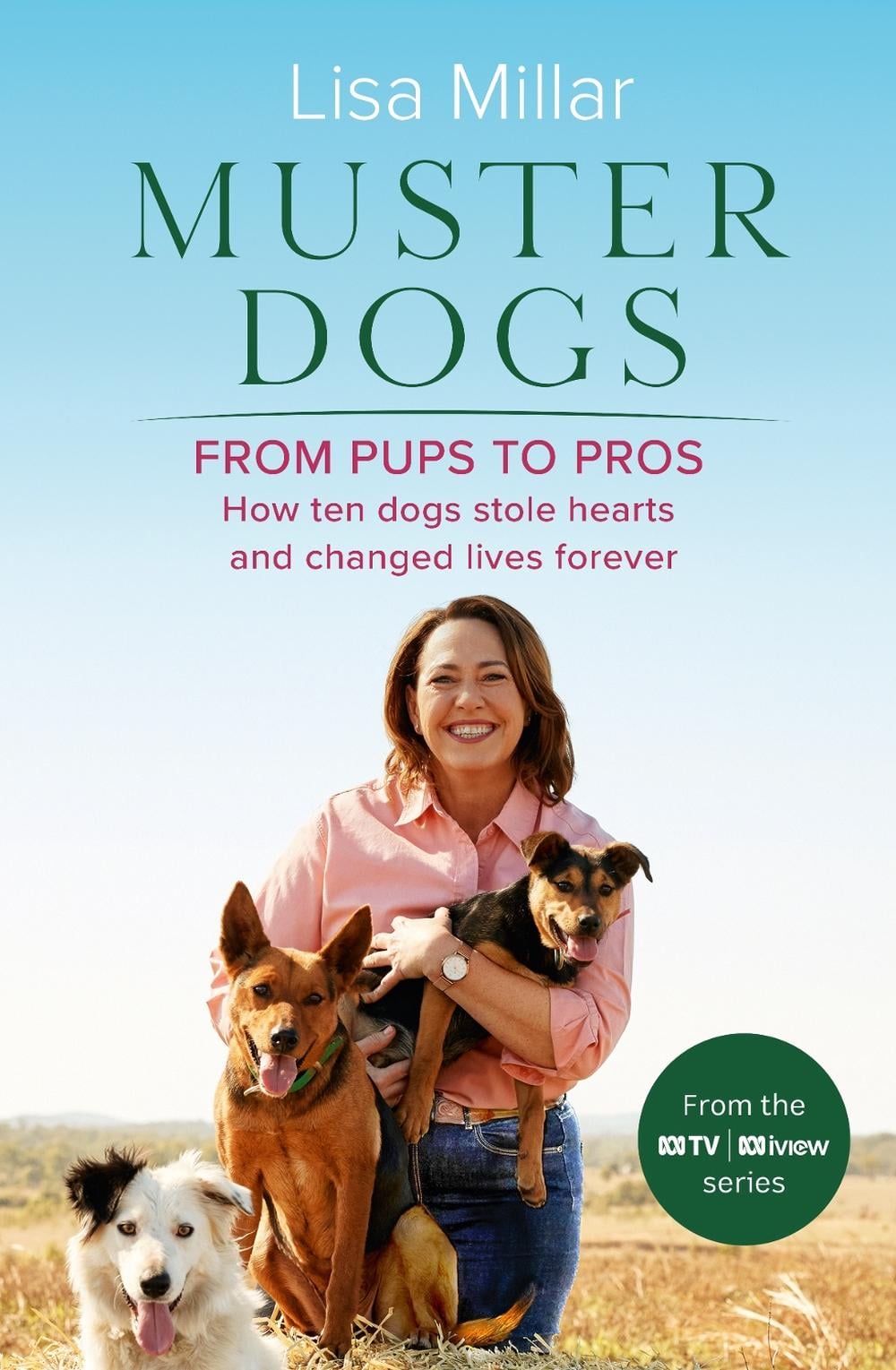Muster Dogs From Pups to Pros by Lisa Millar - ISBN: 9780733343094