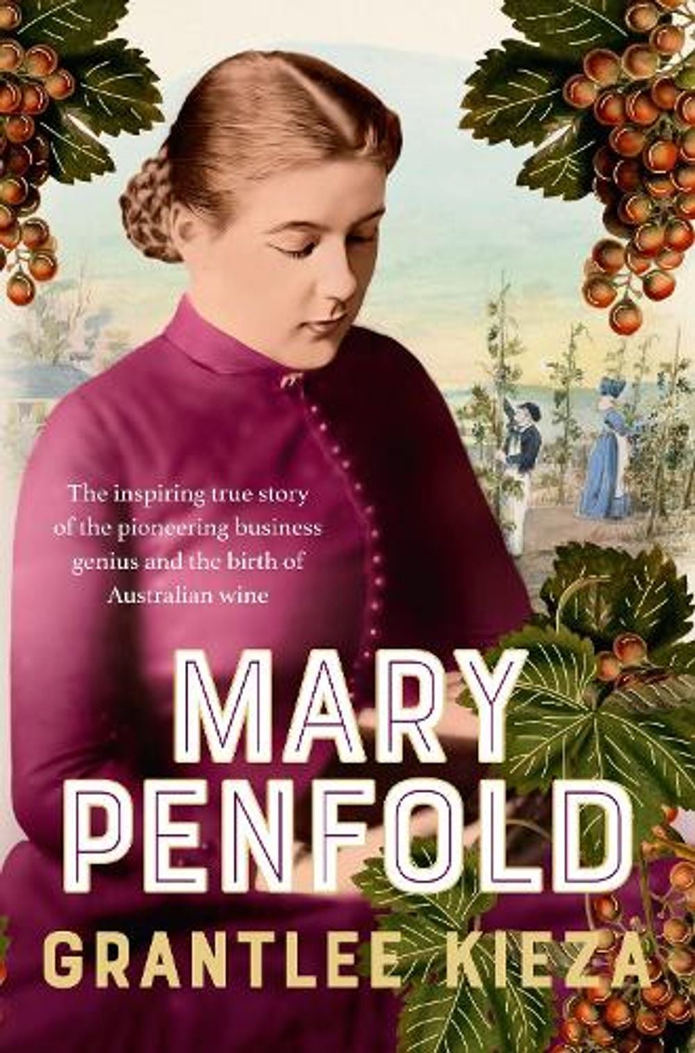 Mary Penfold by Grantlee Kieza - ISBN: 9780733343285
