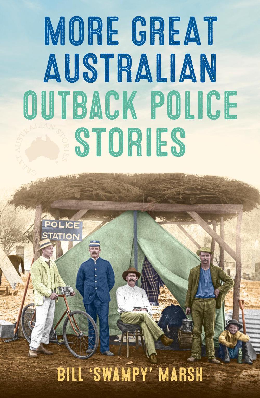 More Great Australian Outback Police Stories, 9780733343599