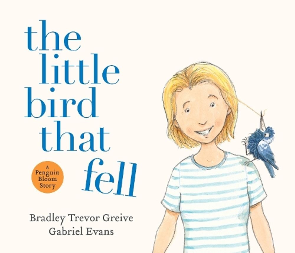The Little Bird That Fell by Bradley Trevor Greive - ISBN: 9780733344077