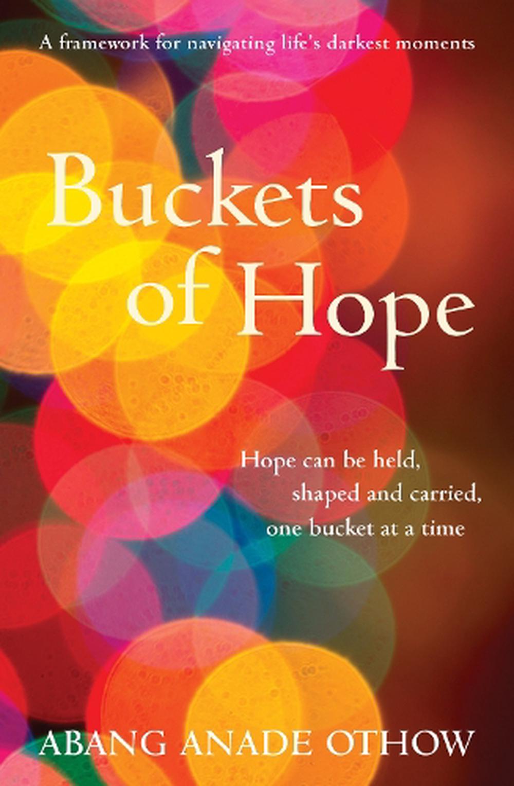 Buckets of Hope by Abang Anade Othow - ISBN: 9780733344411