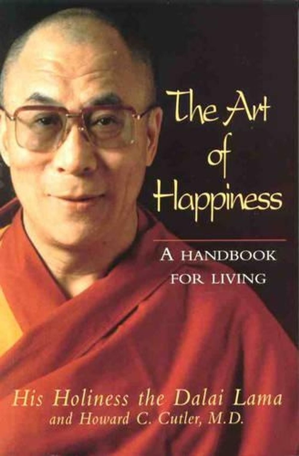 The Art of Happiness by The Dalai Lama - ISBN: 9780733608582
