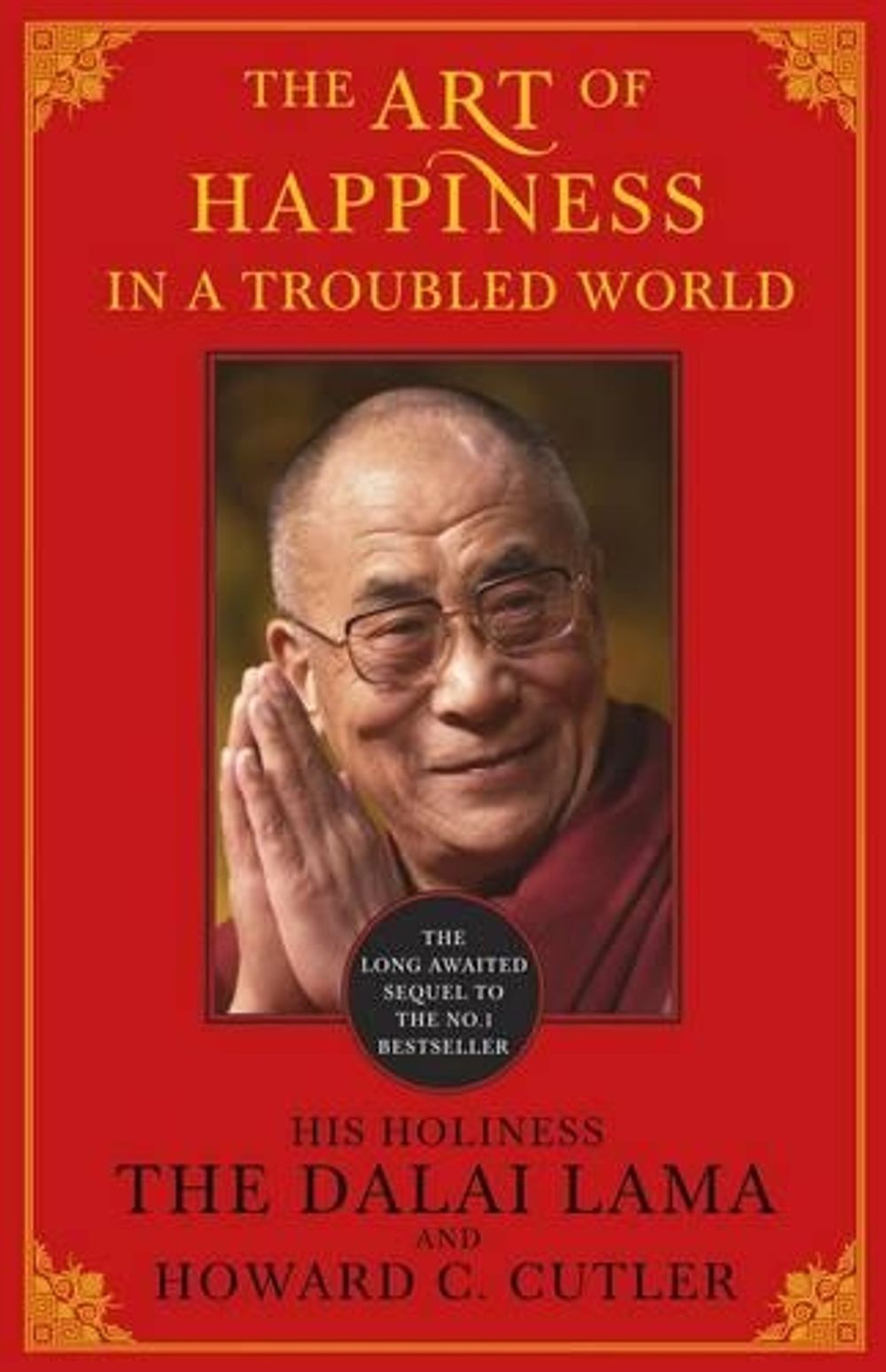 The Art of Happiness in a Troubled World by The Dalai Lama - ISBN: 9780733613456