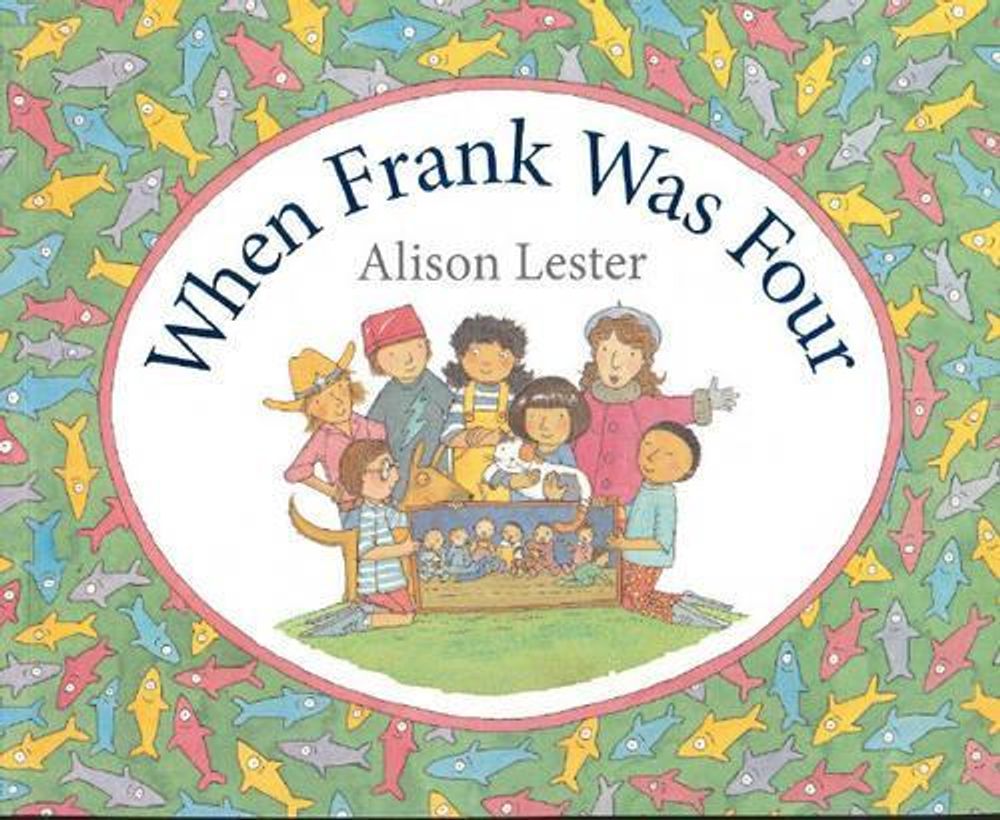 When Frank Was Four by Alison Lester - ISBN: 9780733621086