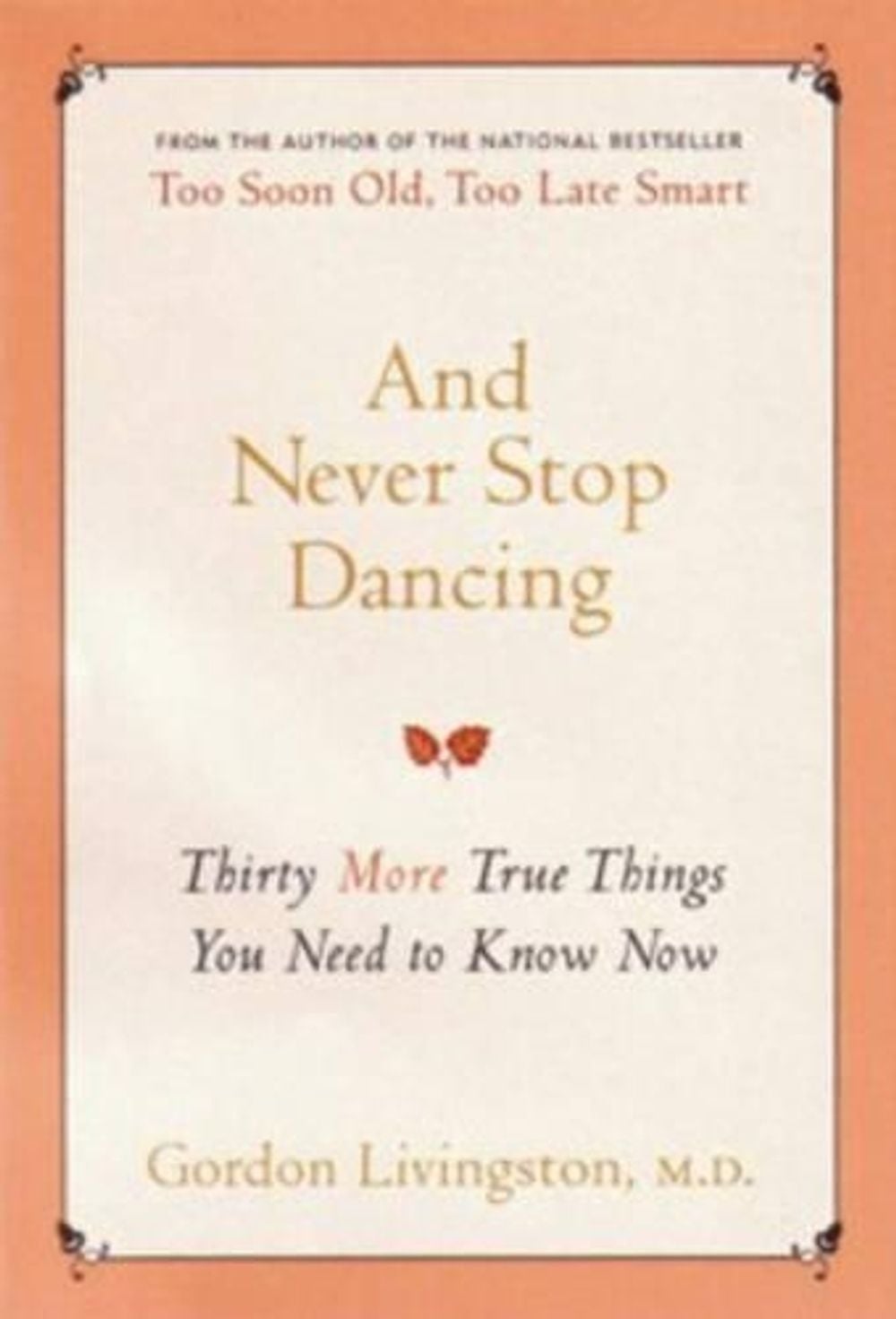 And Never Stop Dancing by Gordon Livingston - ISBN: 9780733621192