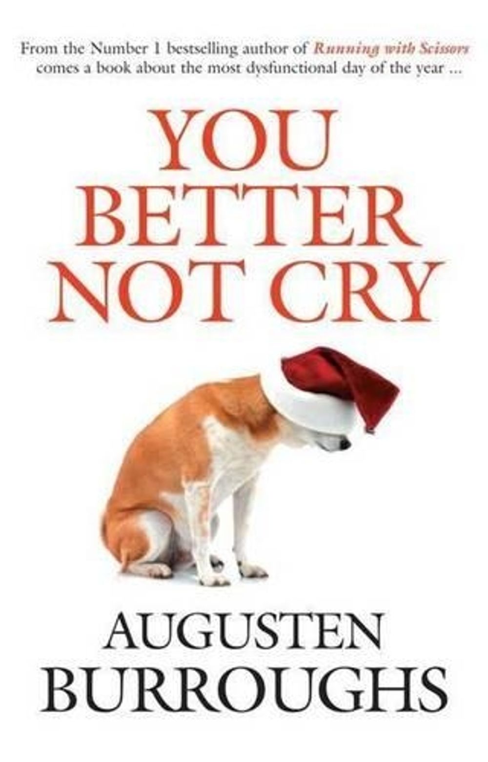 You Better Not Cry by Augusten Burroughs - ISBN: 9780733621437