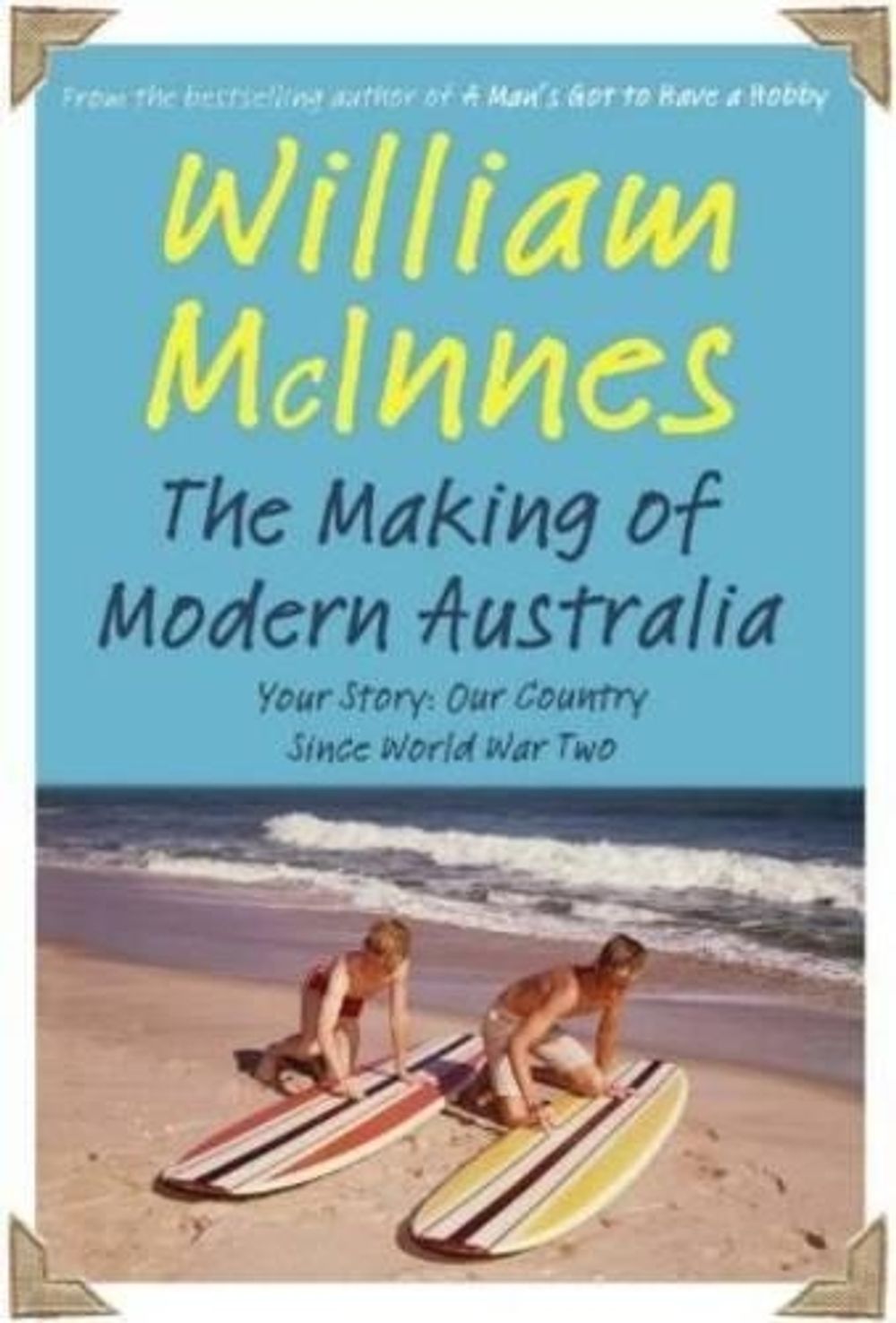 The Making of Modern Australia by William McInnes - ISBN: 9780733627804