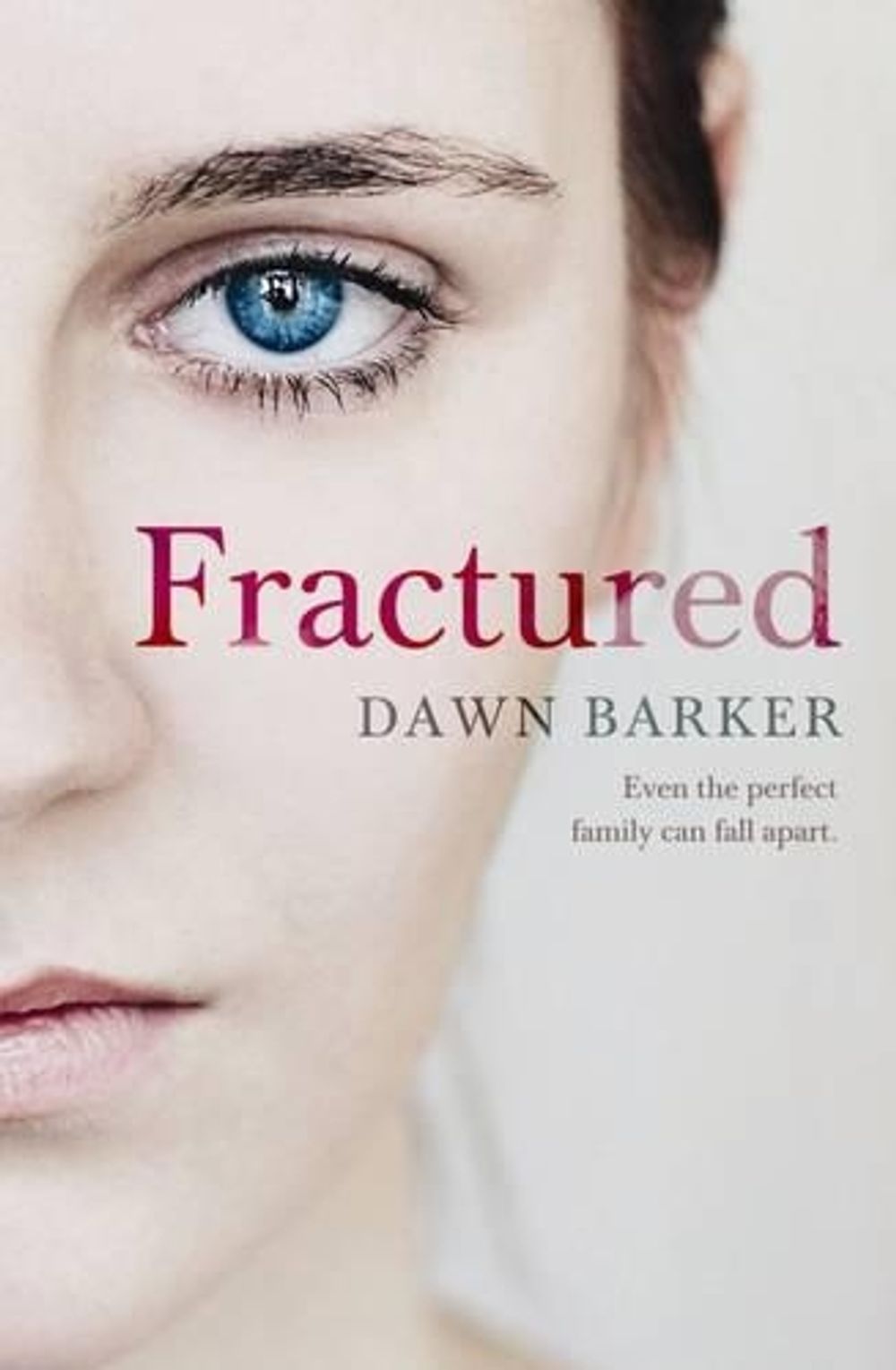 Fractured by Dawn Barker - ISBN: 9780733629853