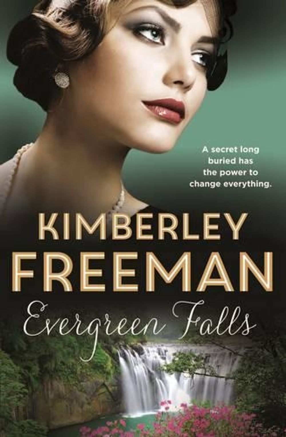 Evergreen Falls by Kimberley Freeman - ISBN: 9780733630033